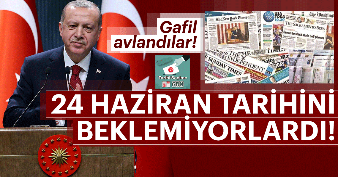 24 Haziran tarihini beklemiyorlardı