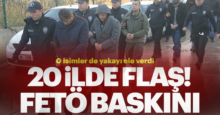 20 ilde FETÖ operasyonu: 32 gözaltı