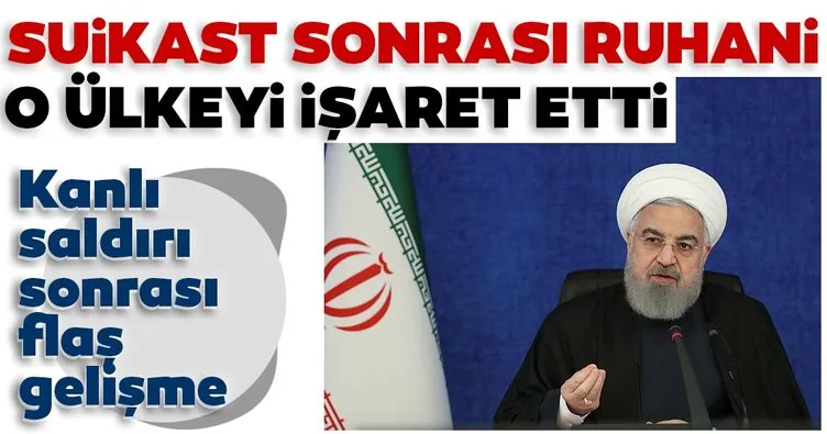 Son dakika: İran Cumhurbaşkanı Hasan Ruhani’den İsrail’e suçlama
