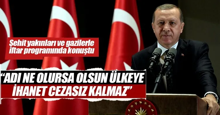 Cumhurbaşkanı Erdoğan: Şehitlerimizin kanları yerde kalmamıştır