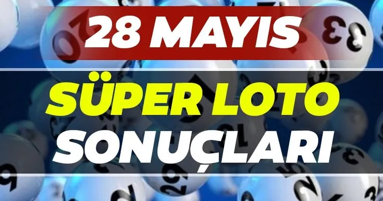 Süper Loto sonuçları açıklandı! Milli Piyango 28 Mayıs Süper Loto çekiliş sonuçları ve MPİ ile hızlı bilet sorgulama BURADA!