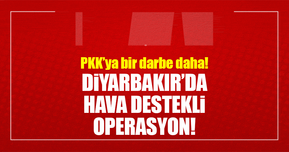 Diyarbakır kırsalında operasyon: 6 PKK’lı öldürüldü!