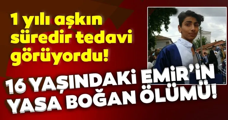 Bursa’da kahreden ölüm! 16 yaşındaki Emir kansere yenik düştü!