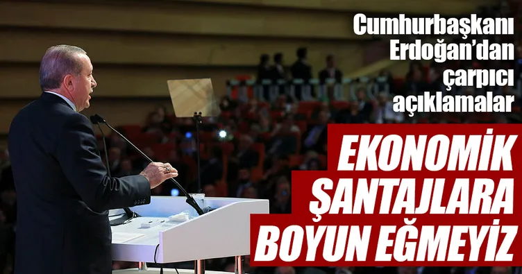 Ekonomik şantajlara boyun eğmeyiz