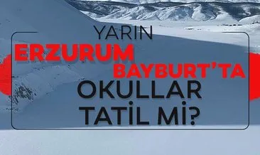 Erzurum ve Bayburt’ta yarın okullar tatil mi? Bayburt ve Erzurum’da 24 Şubat Pazartesi okullar kar tatil olacak mı?