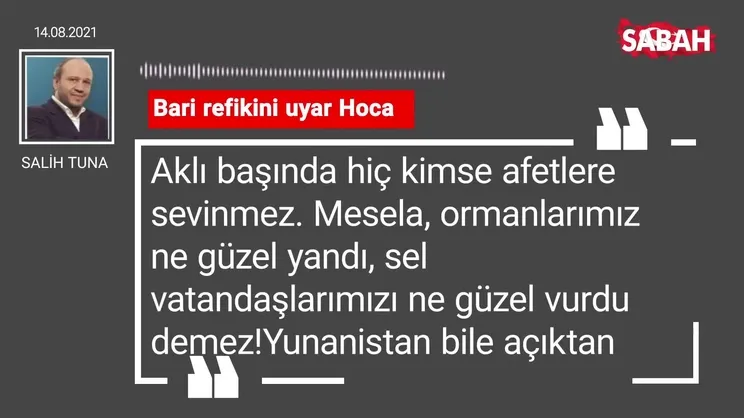 Salih Tuna | Bari refikini uyar Hoca