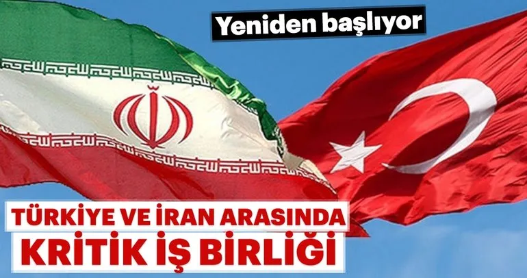 Türkiye ile İran arasında kritik işbirliği