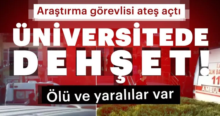 Son Dakika: Eskişehir Osmangazi Üniversitesi'nde silahlı saldırı! 4 öğretim görevlisi hayatını kaybetti