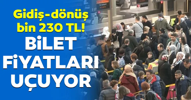 Bilet fiyatları uçuyor