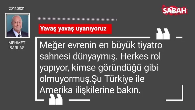 Mehmet Barlas | Yavaş yavaş uyanıyoruz