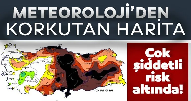 Son dakika haberi: Meteorolojinin korkutan kuraklık haritası! Orta Karadeniz olağanüstü ve çok şiddetli kuraklık riskinde