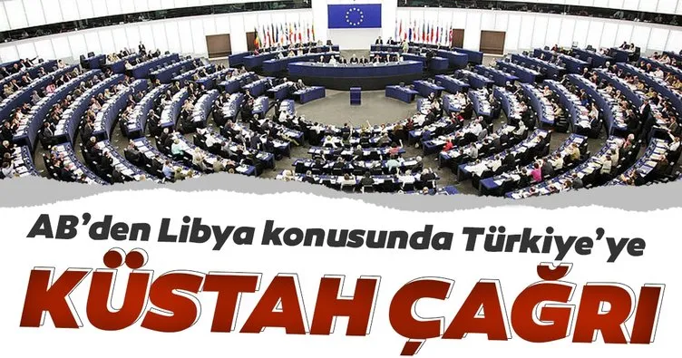 AB’den Libya konusunda Türkiye’ye küstah çağrı