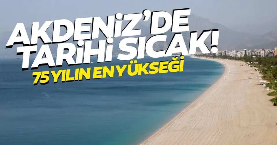 SON DAKİKA! Antalya'da son 75 yılın en sıcak değeri ölçüldü! - Son Dakika Haberler