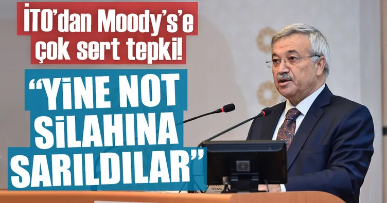 İTO’dan Moody’s’e çok sert tepki