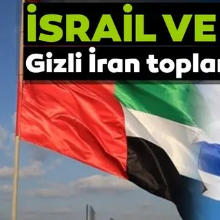 İsrail ve BAE'nin gizli İran toplantıları yaptığı iddiası