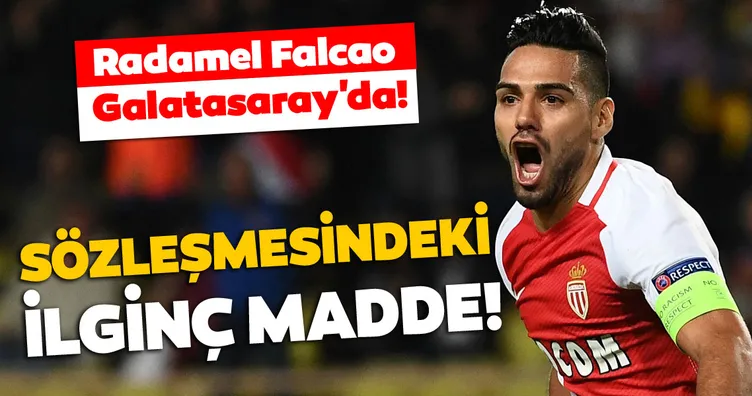 Radamel Falcao, Galatasaray'da! Sözleşmesindeki ilginç madde...