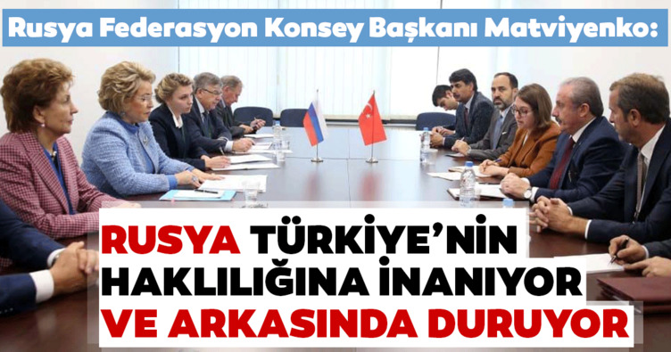 Rusya Federasyon Başkanı Matviyenko: Kimse Türkiye’yi terörü desteklemekle suçlayamaz