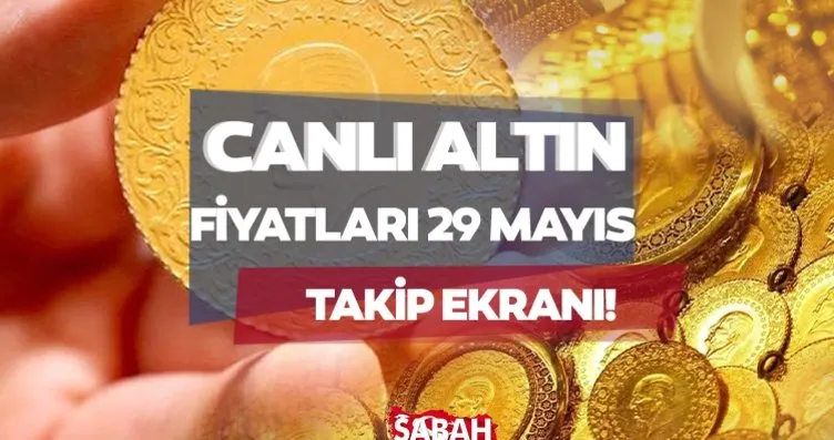 CANLI ALTIN FİYATLARI 29 MAYIS 2024 CANLI TAKİP...