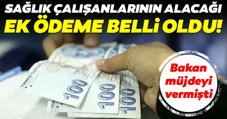 Sağlık Bakanı Fahrettin Koca müjdeyi vermişti! Sağlık çalışanları için ne kadar ek ödeme yapılacak?