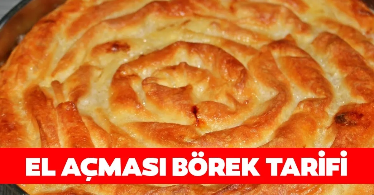 Hazirlamasi Kolay Leziz El Acmasi Borek Tarifi El Acmasi Borek Nasil Yapilir Iste Enfes Tarif Hamurisi Tarifleri Haberleri