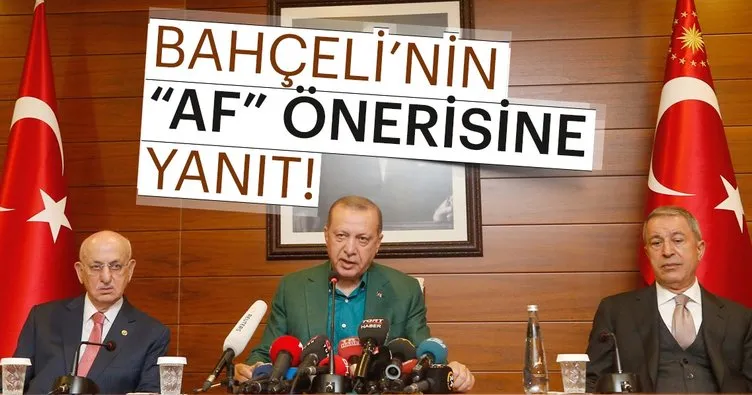 Cumhurbaşkanı Erdoğan’dan af önerisine yanıt