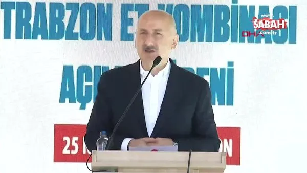 Bakan Karaismailoğlu Trabzon Et Kombinası Açılış Töreni'nde konuştu | Video