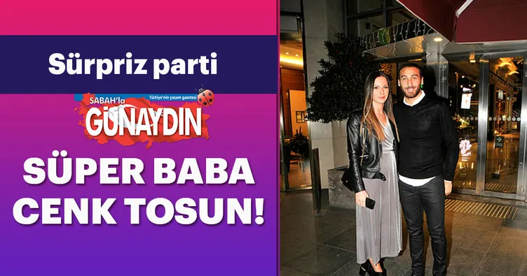 Süper baba Cenk Tosun