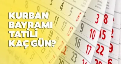 KURBAN BAYRAM TATİLİ KAÇ GÜN, 9 GÜN OLDU MU? Kabine ile belli oldu! 2024 Kurban Bayramı tatili hangi günler?