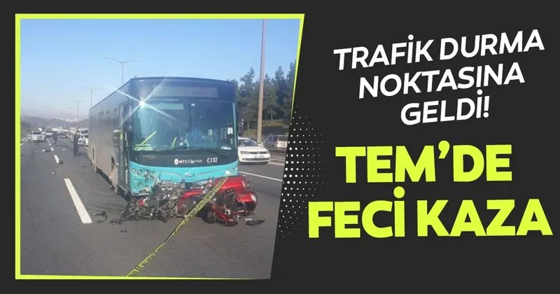 umraniye tem otoyolu nda son dakika kaza son dakika haberler