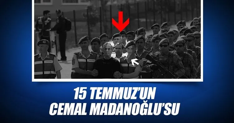15 Temmuz’un Madanoğlu’su Kemalist görünümlü Gülenist Cemal!