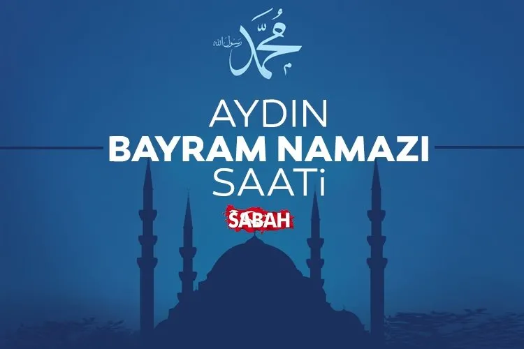 Aydın'da bayram namazı saat kaçta kılınacak? Diyanet ile 6 Haziran 2025 Aydın bayram namazı saati