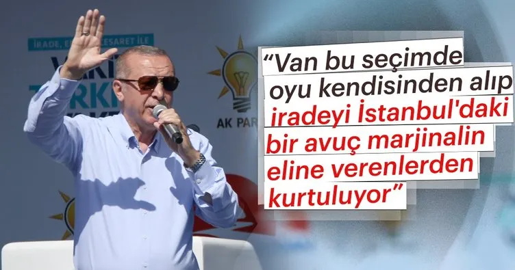 Erdoğan’dan önemli açıklama: Van bu seçimlerde oyu kendisinden alıp...
