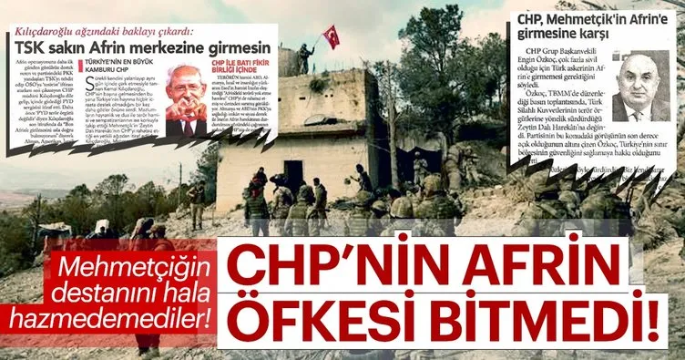 CHP’nin Afrin öfkesi bitmedi!