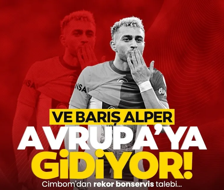 Barış Alper gidiyor! Galatasaray’dan dev bonservis...