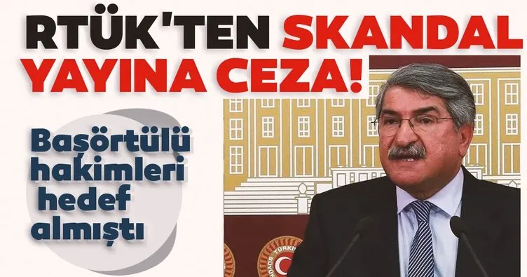 Son dakika: RTÜK’ten Halk TV’ye Fikri Sağlar cezası! Başörtülü hakimleri hedef almıştı...