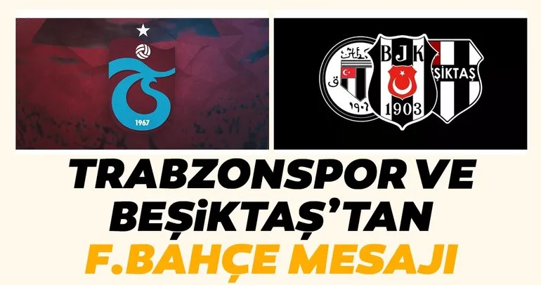 SON DAKİKA | Trabzonspor ve Beşiktaş’tan Fenerbahçe’ye corona virüsü mesajı!