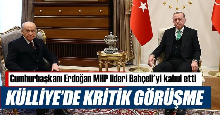 Cumhurbaşkanı Erdoğan MHP lideri Bahçeli’yi kabul etti