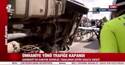 Son Dakika: İstanbul Çekmeköy’de hafriyat kamyonu devrildi: Yaralanan şoför araçta sıkıştı! | Video