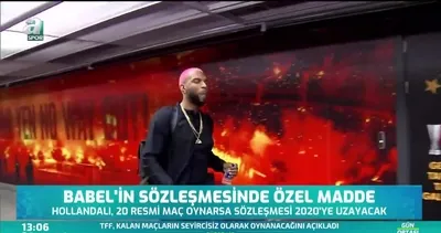 Babel’in sözleşmesindeki özel madde ortaya çıktı!