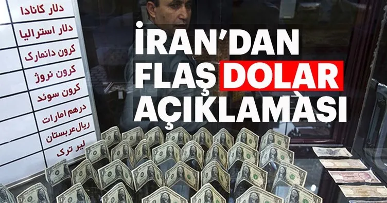 İran’dan flaş dolar açıklaması