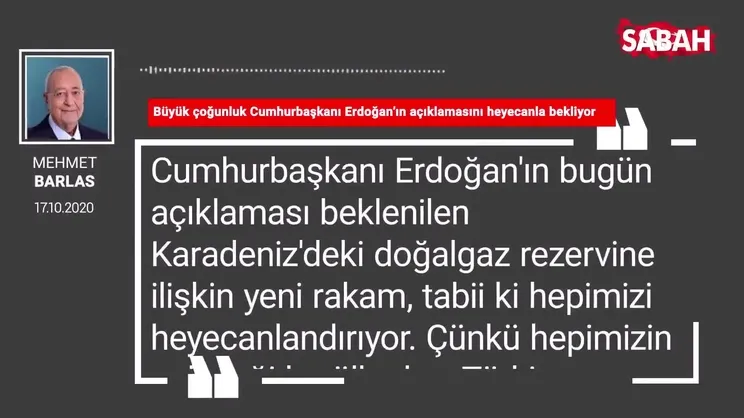 Mehmet Barlas 'Büyük çoğunluk Cumhurbaşkanı Erdoğan’ın açıklamasını heyecanla bekliyor'