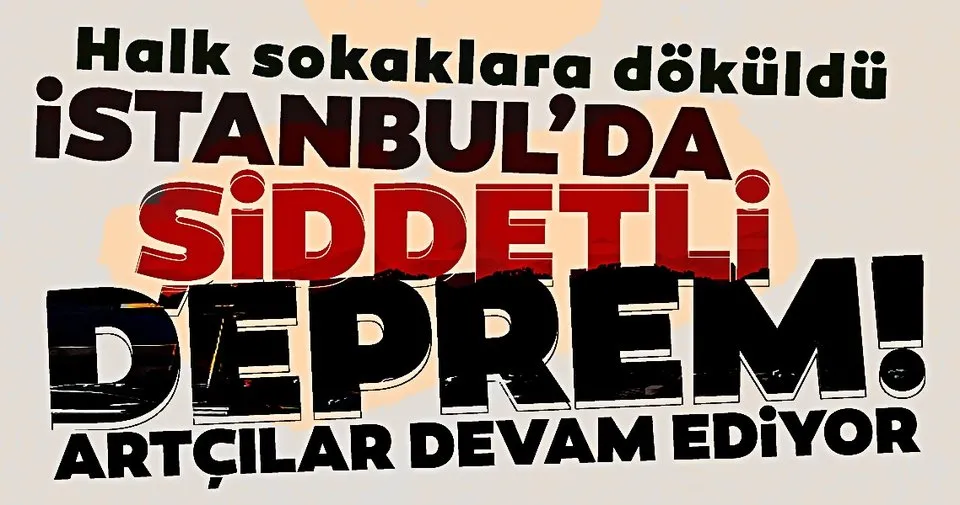 Afad Ve Kandilli Rasathanesi Son Dakika Acikladi Istanbul Da 5 8 Buyuklugunde Deprem Istanbul Da Deprem Sonrasi Son Durum Son Dakika Haberler