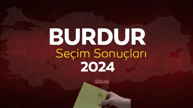 Burdur seçim sonuçları takip ekranı! YSK Burdur yerel seçim sonuçları 2024 ile canlı ve anlık oy oranları