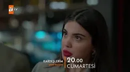 Kardeşlerim 126. Bölüm 2. Fragmanı yayınlandı! "Tanışmış mıydık daha önce?"