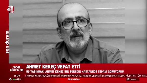 gazeteci yazar ahmet kekec kimdir iste ahmet kekec in hayati video videosunu izle son dakika haberleri