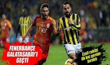 Fenerbahçe Galatasaray’ı geçti