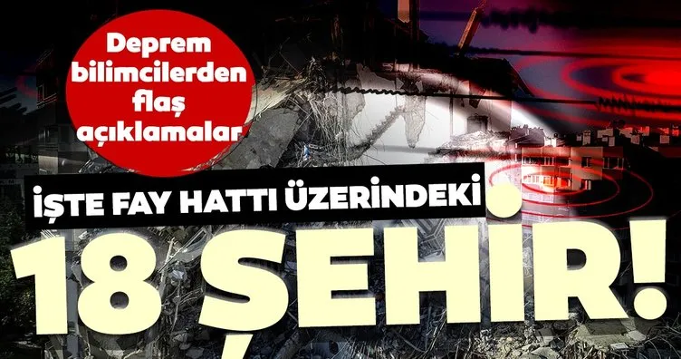 Son Dakika Haberi: İzmir depremi sonrası uzmanlardan açıklama! 18 şehir fay hattı üzerinde...