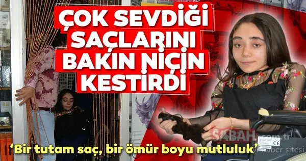 Gaziantep'te bedensel engelli Beyza, saçlarını lösemili çocuklar için bağışladı