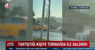 İstanbul’da taksici kabusu! Tartıştığı kişiye tornavida ile saldırdı | Video