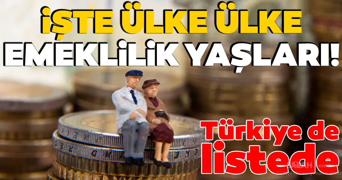 turkiye de emeklilik yasi kac ulke